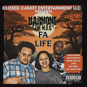 FA LIFE (feat. ANTOINETTE, REDD DALEY & BIG MEL DA HUSTLER)