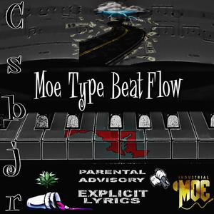 Moe type beat flow