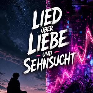 Liebe und Sehnsucht
