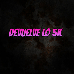 Devuelve lo 5k