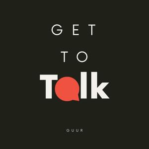 Get to Talk