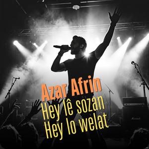 Hey lê sozan Hey lo welat