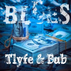 Blues (feat. TLyfe & Bub)