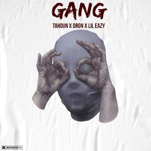 Gang (feat. Drgn & Lil Eazy)