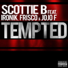 Scottie B - Tempted (feat. Ironik, Frisco & JoJo F)