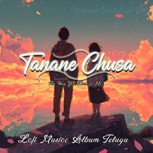 Tanane Chusa (The Way You Look at Me)