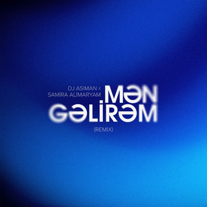 Mən Gəlirəm (Remix)