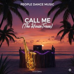 Call Me (the HouseTraxx)