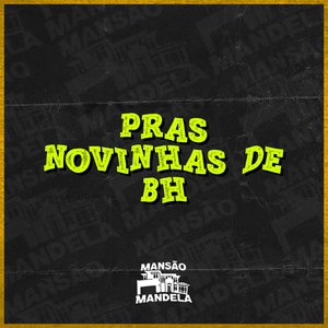 Pras Novinhas de Bh