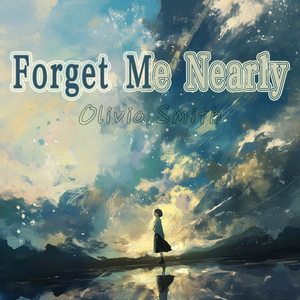 Forget Me Nearly (Folk Version)