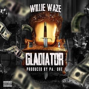 Gladiator (feat. Willie Waze)