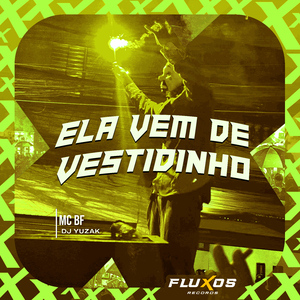 Ela Vem de Vestidinho