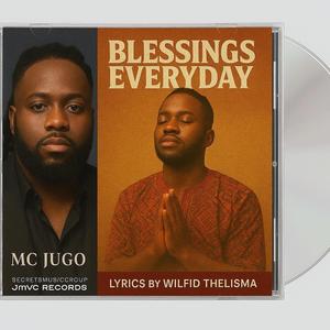 MC JUGO Blessings everyday