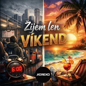 Žijem len víkend