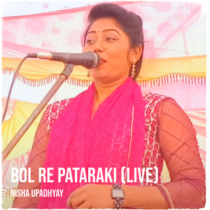 Bol Re Pataraki (Live)