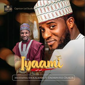 Iyaami (feat. Undisputed Zaakir)