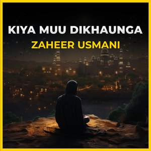Kiya Muu Dikhaunga