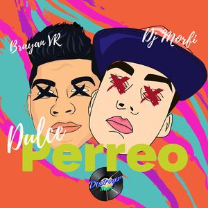 Dulce Perreo (feat. Brayan Vr)