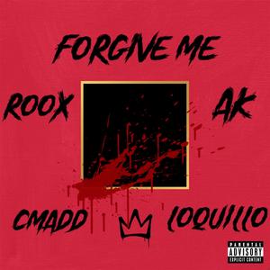 Forgive me (feat. Cmadd, Aaron klein & Loquillo)