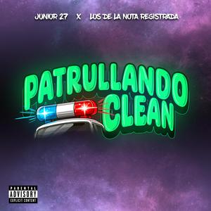 Patrullando Clean (feat. Nota Registrada)
