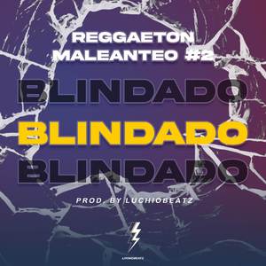 BLINDADO - Malianteo