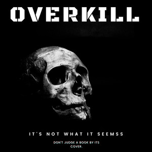 Overkill