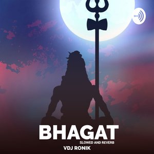 Bhagat (Slowed and Reverb)