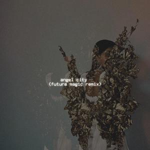 Angel City (Future Magic Remix)