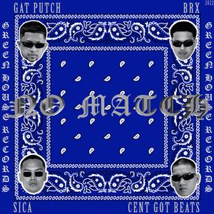 No Match (feat. Gat Putch, Sica, BRX & Slick V)