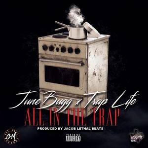 All In The Trap (feat. JuneBugg)