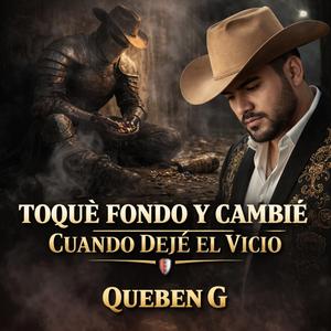 Toqué Fondo y Cambié / Cuando Dejé el Vicio