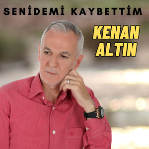 Senidemi Kaybettim