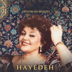 Hayedeh (Aroomam Mikoni)