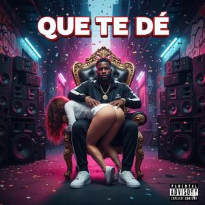 Que Te De (feat. Young Nuncio, K4ngal Music & a2beat)