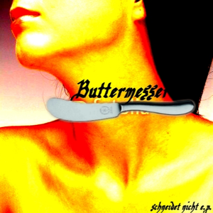 BUTTERMESSERSCHNEIDETNICHT!#B