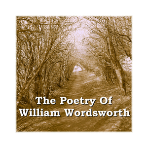 I Travell'd Among Unknown Men by William Wordsworth