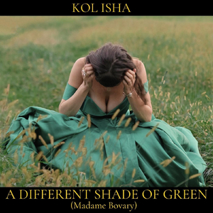 A Different Shade of Green (Madame Bovary)