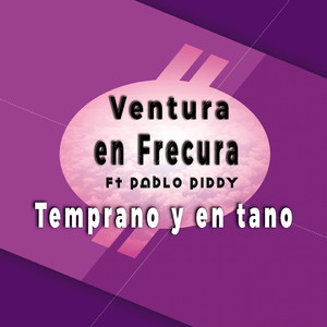 Temprano Y En Tano (feat. Pablo Piddy)