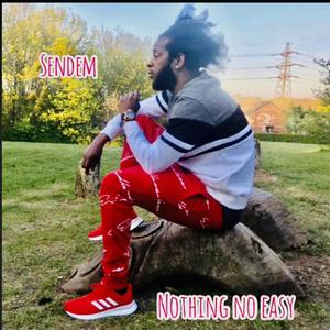 Nothing No Easy