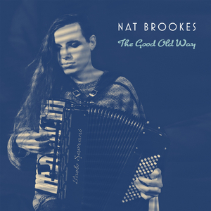 The Good Old Way (Radio Edit) [feat. Deb Chalmers, Sam Partridge & Tom Evans]