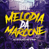 DJ BB FCP - Melodia Da Marcone