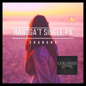 Hangga't Single Pa