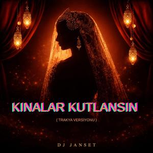 KINALAR KUTLANSIN (TRAKYA VERSİYONU)