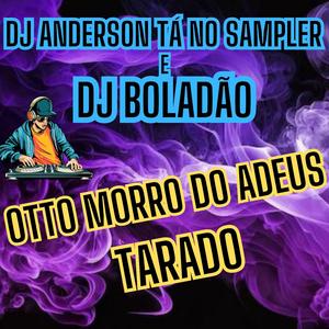 Otto Morro do Adeus (tarado)
