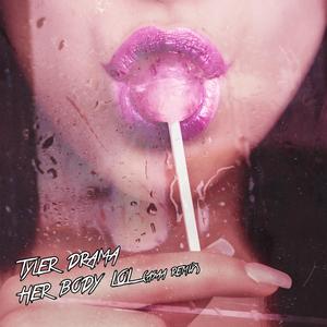 her body lol (asaa Remix)