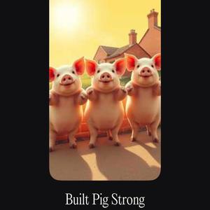 Built Pig Strong