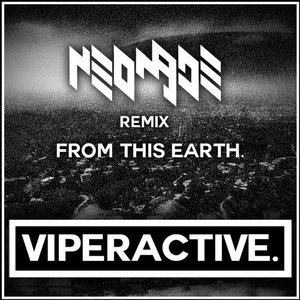 From This Earth (NEOMADE Remix)
