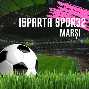 ISPARTA SPOR 32 MARŞI