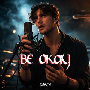 BE OKAY