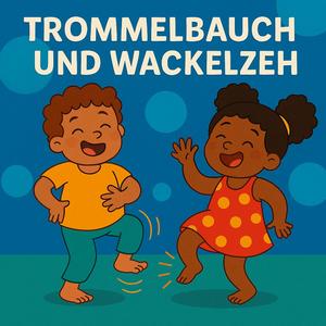 Trommelbauch & Wackelzeh – Mitmachlied für kleine Bewegungskünstler